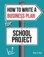 How To Write A Business Plan For School Project - Preview