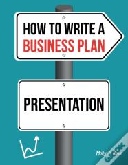 How To Write A Business Plan Presentation