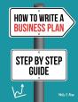 How To Write A Business Plan Step By Step Guide - Preview