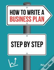 How To Write A Business Plan Step By Step