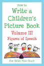 How To Write A Children'S Picture Book Volume Iii - Preview