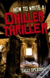 How To Write A Chiller Thriller