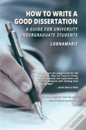 Capa do artigo How To Write A Good Dissertation A Guide For University Undergraduate Students