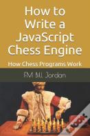 How To Write A Javascript Chess Engine