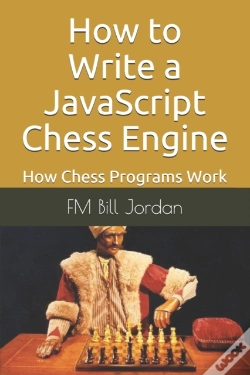 Capa do artigo How To Write A Javascript Chess Engine