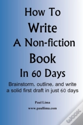 How To Write A Non-Fiction Book In 60 Days