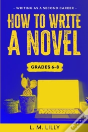 Capa do artigo How To Write A Novel, Grades 6-8