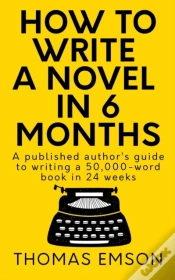 Capa do artigo How To Write A Novel In 6 Months