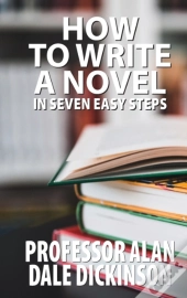 How To Write A Novel In Seven Easy Steps