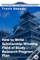 How To Write A Scholarship-Winning Field Of Study And Research Program Plan
