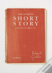 Capa do artigo How To Write A Short Story (And Think About It)