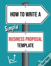 Capa do artigo How To Write A Simple Business Proposal Template
