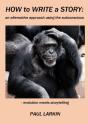 How To Write  A Story: An Alternative Approach Using The Subconscious - Preview