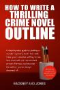 How To Write A Thrilling Crime Novel Outline - Preview