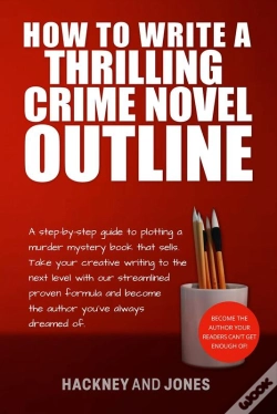 Capa do artigo How To Write A Thrilling Crime Novel Outline