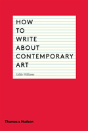 How To Write About Contemporary Art - Preview