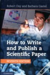 How To Write And Publish A Scientific Paper