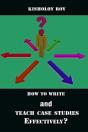 How To Write And Teach Case Studies Effectively? - Preview