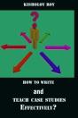 How To Write And Teach Case Studies Effectively? - Preview