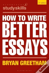 How To Write Better Essays