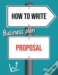 How To Write Business Plan Proposal