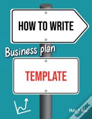 How To Write Business Plan Template