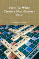 How To Write Creative Non-Fiction - New