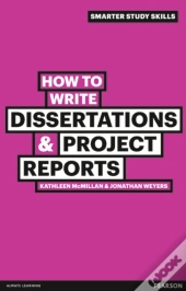 How To Write Dissertations & Project Reports