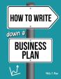 How To Write Down A Business Plan - Preview
