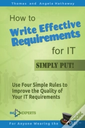 How To Write Effective Requirements For It - Simply Put!