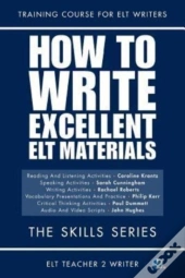 How To Write Excellent Elt Materials: Th