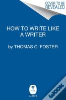 How To Write Like A Writer