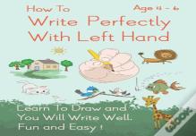 How To Write Perfectly With Left Hand, Learn To Draw And You Will Write Well, Fun And Easy! Age 4-6
