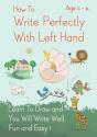 How To Write Perfectly With Left Hand, Learn To Draw And You Will Write Well, Fun And Easy! Age 4-6 - Preview