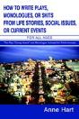 How To Write Plays, Monologues, Or Skits From Life Stories, Social Issues, Or Current Events - Preview