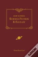 How To Write Science Fiction And Fantasy