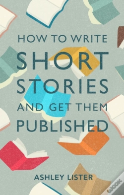 Capa do artigo How To Write Short Stories And Get Them Published