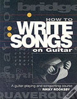 Capa do artigo HOW TO WRITE SONGS ON GUITAR