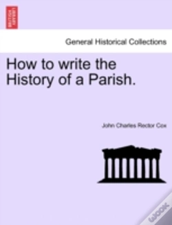 Capa do artigo How To Write The History Of A Parish.