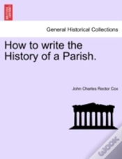 Capa do artigo How To Write The History Of A Parish.