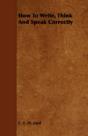 How To Write, Think And Speak Correctly - Preview