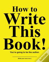 How To Write This Book!