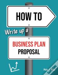 How To Write Up A Business Plan Proposal