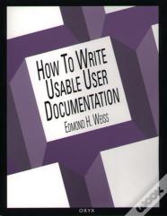 How To Write Usable User Documentation, 2nd Edition