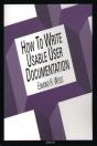 How To Write Usable User Documentation, 2nd Edition - Preview