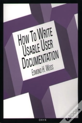 How To Write Usable User Documentation, 2nd Edition