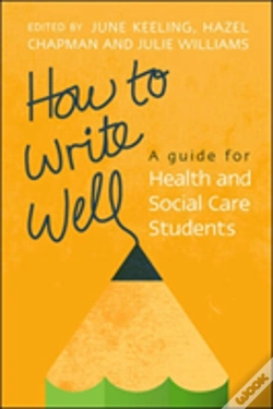 Capa do artigo How To Write Well: A Guide For Health And Social Care Students