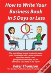 How To Write Your Book In 5 Days Or Less - Guaranteed