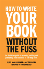 How To Write Your Book Without The Fuss - Preview