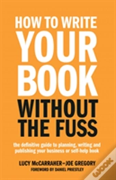How To Write Your Book Without The Fuss